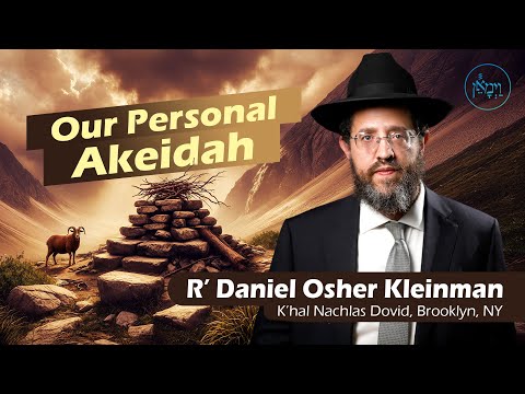 Our Personal Akeidah | Rabbi Doniel Osher Kleinman