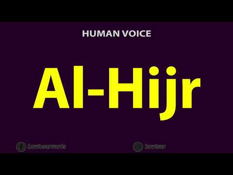 How To Pronounce Al Hijr