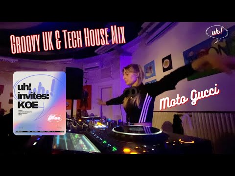 Groovy UK & Tech House Mix - Moto Gucci @ uh! invites KOE - Dugattyús Budapest