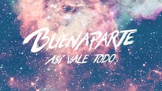 Video Así Vale Todo (Vídeo Letra) de Buenaparte