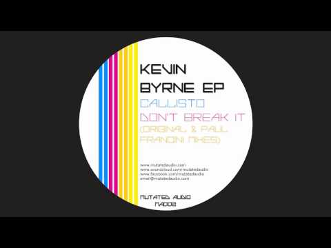 Kevin Byrne - Callisto (Paul Francini Remix) - MA002 - (MUTATED AUDIO)