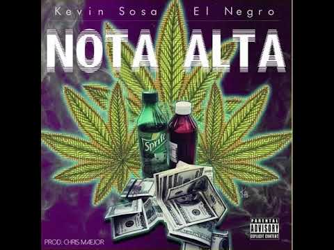 Kevin Sosa El Negro - Nota Alta (Prod. Chris Maejor)