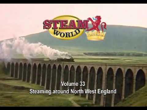 Steam World Archive Vol 33 Steaming around North West England AD