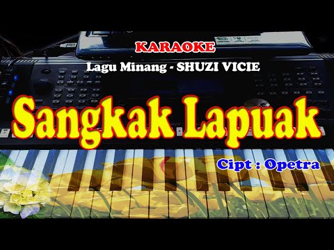 Lagu MINANG - SANGKAK LAPUAK - KARAOKE