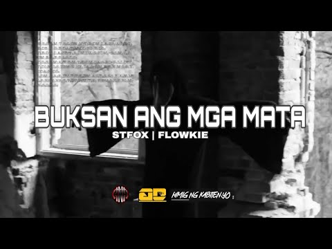 Buksan ang mga mata : Stfox x Flowkie (Prod by Lethal Assassin Records)