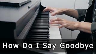 How Do I Say Goodbye - Dean Lewis (Piano Cover by Riyandi Kusuma)