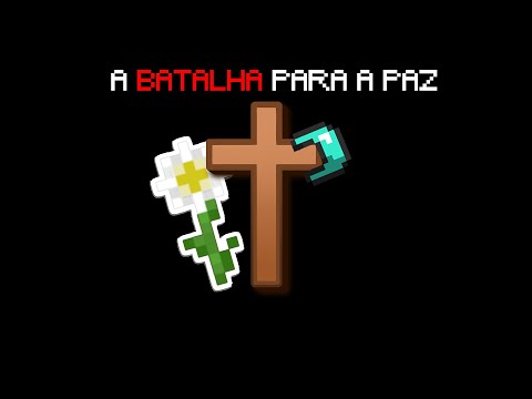 A batalha para a paz.