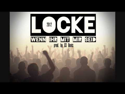 Locke - Wenn ihr mit mir seid (prod. by GS Beats) *Kombos Magazin Release*