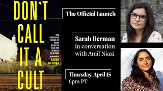 Don't Call It A Cult: Sarah Berman speaks with Amil Niazi video