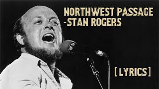 Stan Rogers - Northwest Passage [Lyrics]