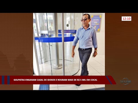 Golpistas enganam casal de idosos e roubam mais de R$ 5 Mil em Cocal 07 02 2023