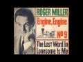 Roger Miller- Engine Engine (Lyrics in description)- Roger Miller Greatest Hits