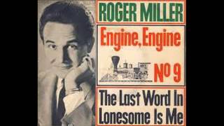 Roger Miller- Engine Engine (Lyrics in description)- Roger Miller Greatest Hits