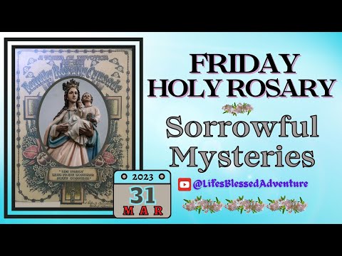 📿HOLY ROSARY TODAY, FRIDAY, MARCH 31, 2023 - THE SORROWFUL MYSTERIES #sorrowful #rosarytoday