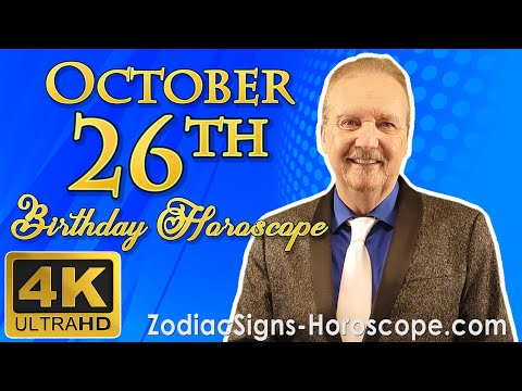 October 26 Zodiac Horoscope and Birthday Personality | October 26th Birthday Personality Analysis