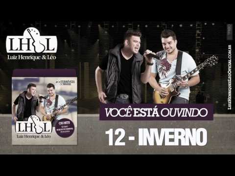 12. Luiz Henrique e Léo - Inverno (Part. Kleo Dibah e Rafael)