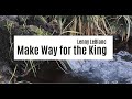 Lenny LeBlanc - Make Way for the King | Lyrics Video ♫