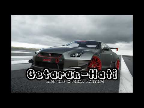 GETARAN HATI COVER BY AL-CL RMXR ALDI EGE FIT ICHAL CASTELO !!!!