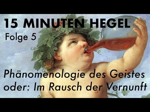 15 Minuten Hegel – Folge 5: Die Phänomenologie des Geistes