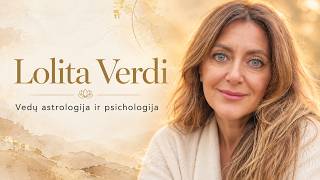 Kas aš esu ir apie ką šis kanalas | Lolita Verdi