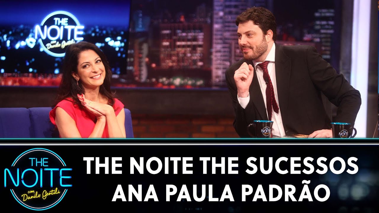 The Noite The Sucessos - Ana Paula Padrão | The Noite (25/10/24)