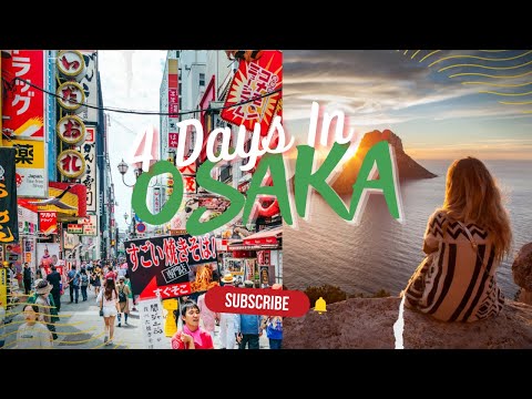 How to Spend 4 Days in Osaka - A Travel Itinerary