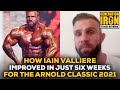 How Iain Valliere Improved His Physique Just Six Weeks Between Shows For The Arnold Classic 2021