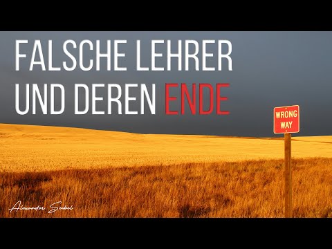 Falsche Lehrer und ihr Ende - Alexander Seibel