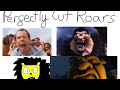 Perfectly Cut Roars