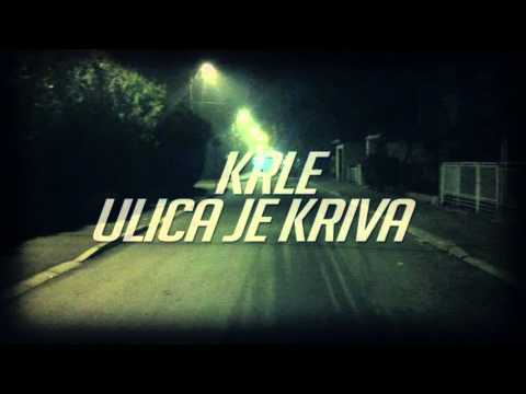 Krle - Ulica je kriva