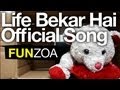 Life Bekar Hai- Cute Teddy Bear Singing Funny ...