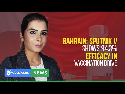 Sputnik V Shows 94.3% Efficacy in Bahrain Vaccination Campaign, and more