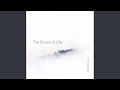 The Dream of Life