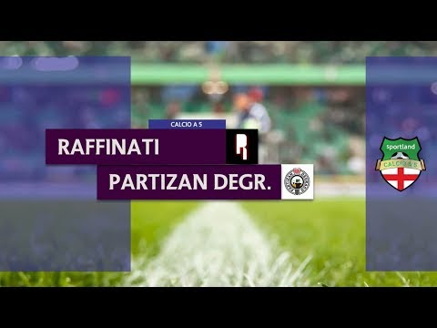 RAFFINATI vs PARTIZAN DEGRADO - Campionato C5