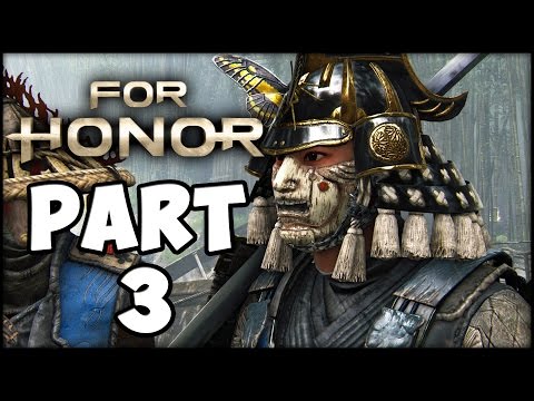 FOR HONOR - Samurai Campaign - Part 3 - Picking Up the Pieces! Gameplay Walkthrough