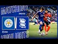 HIGHLIGHTS | Leicester City 3-0 Birmingham City | Emirates FA Cup