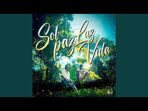 Sol, Paz, Luz e Vida