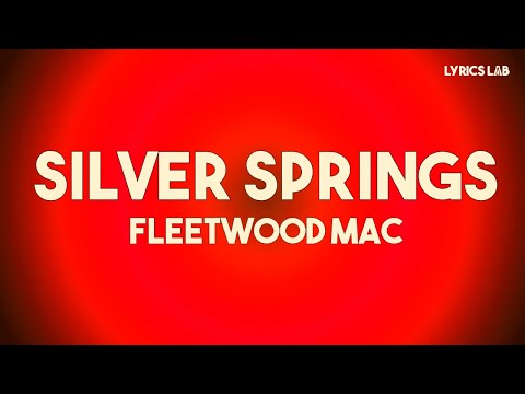 Fleetwood Mac - Silver Springs (Lyrics)