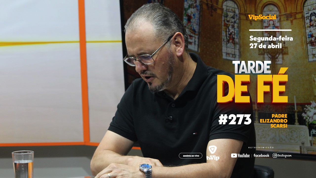 Assista a mensagem do Tarde de Fé desta segunda-feira, 27 de abril, com Padre Elizandro Scarsi