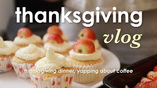 PHD VLOG 🎓 |  Thanksgiving dinner prep, yapping about coffee ft. Nespresso 🤍