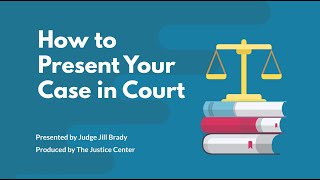 How to Present Your Case In Court
