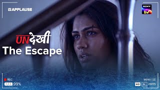 The Escape | Undekhi | @Sony liv