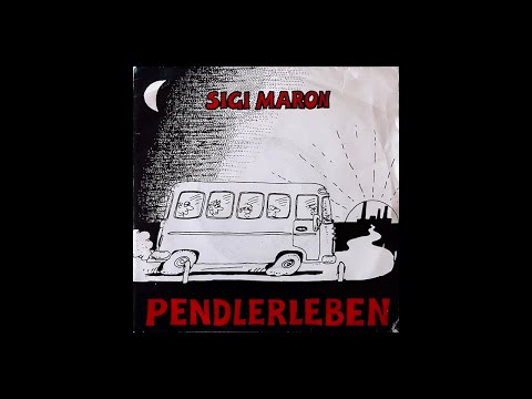 Sigi Maron - Pendlerlied