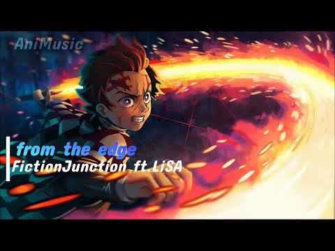『FictionJunction feat. LiSA - from the edge』Demon Slayer: Kimetsu no Yaiba Ending Full