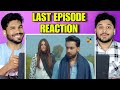 Indian Reaction on Ishq Murshid episode Last Episode