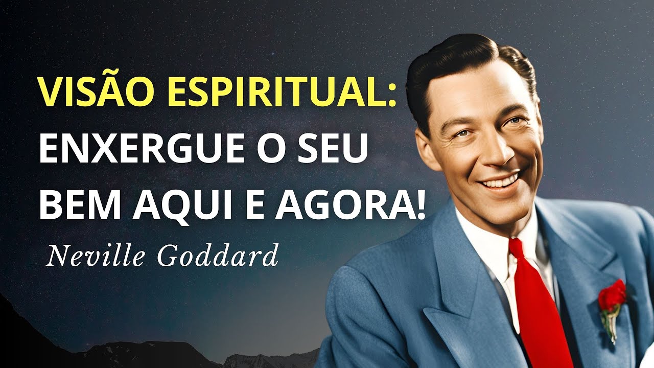 VER COM OS OLHOS DE DEUS: A Prática da Visão Espiritual | Neville Goddard