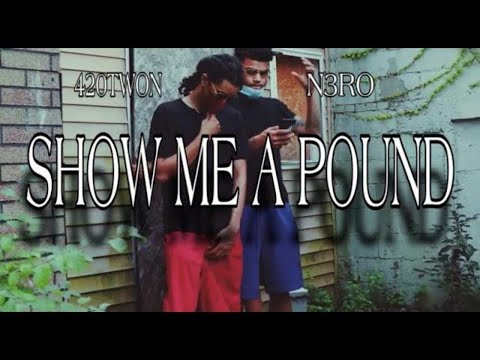 420Twon x N3RO - "Show Me a Pound" (Official Music Video) Shot by TakeAnotherShotVisuals