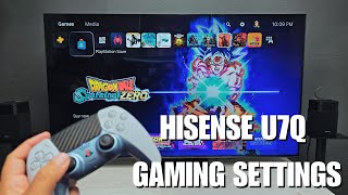 Get the BEST picture for Gaming on the Hisense U7Q