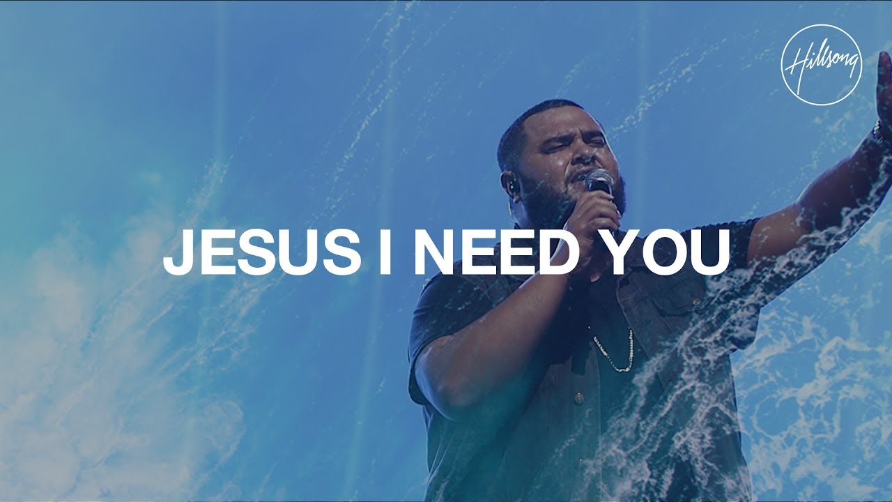 jesus i need you lyrics