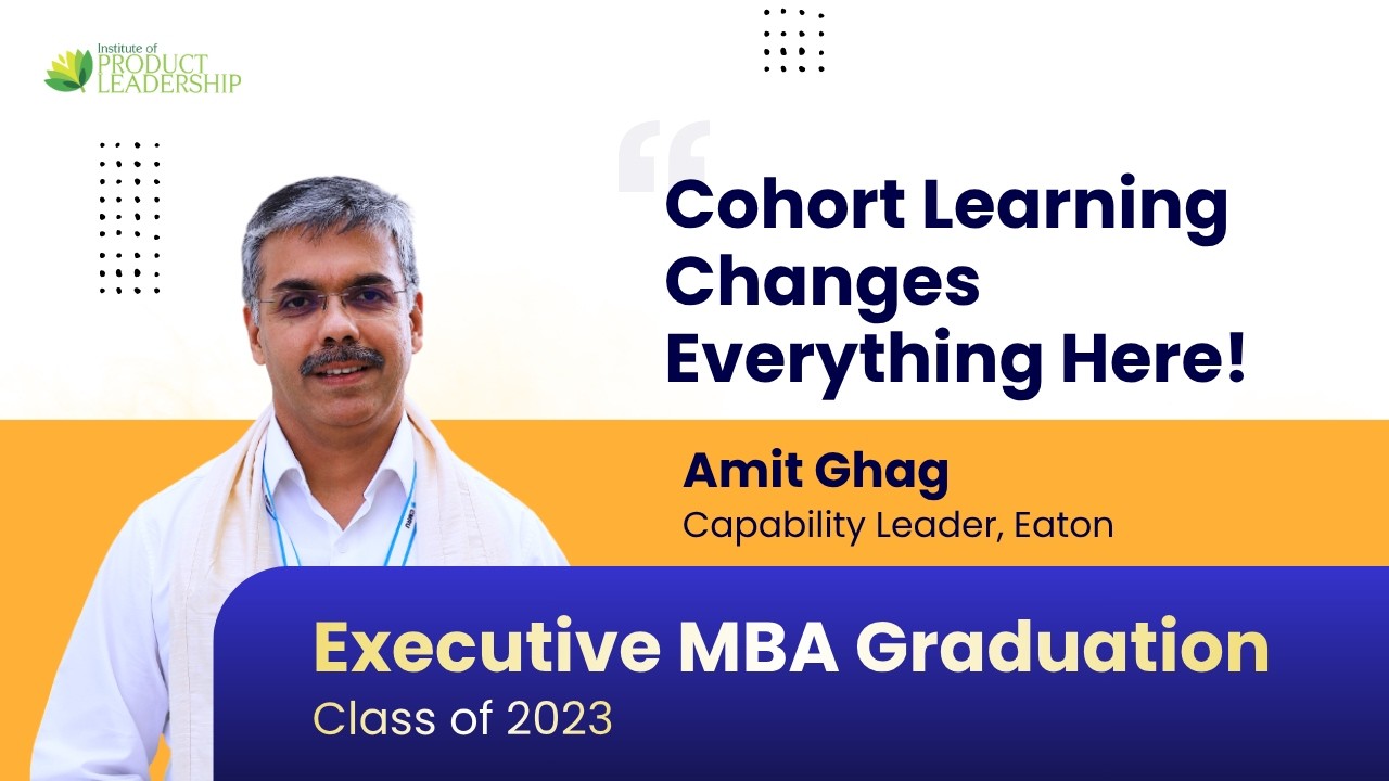 Cohort Learning Changes Everything Here | Executive MBA Graduation Class 2023 A & B - Amit Ghag